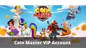 Coin Master VIP Account
