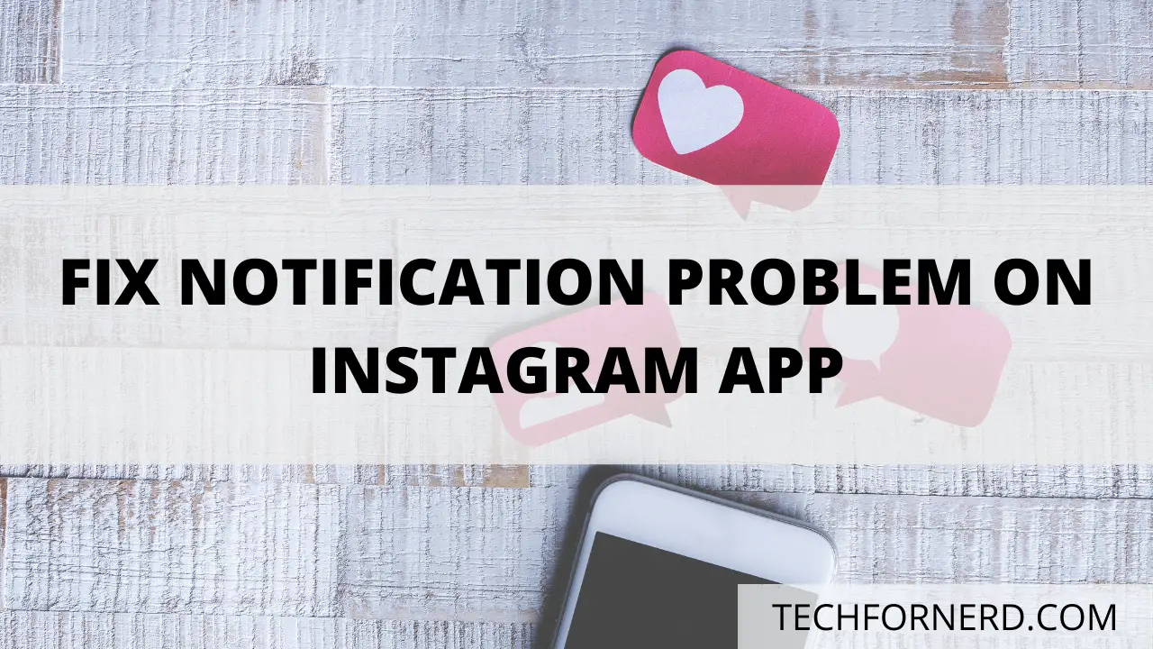 Fix Instagram notification not working on a Smartphone - TECHFORNERD