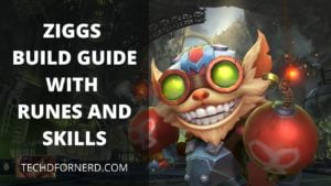 Wild Rift Ziggs Build Guide with Item Builds, Runes and Summoner Spells