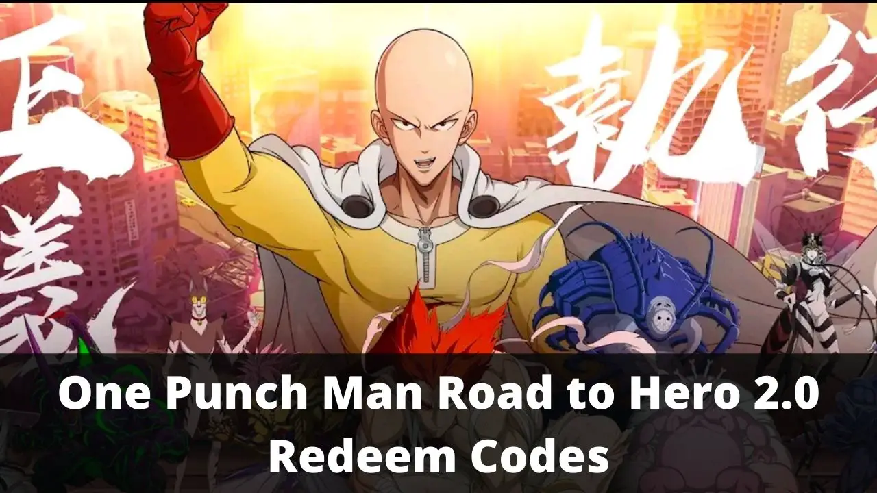 One Punch Man Road to Hero 2.0 Redeem Codes [Latest 2022] TECHFORNERD