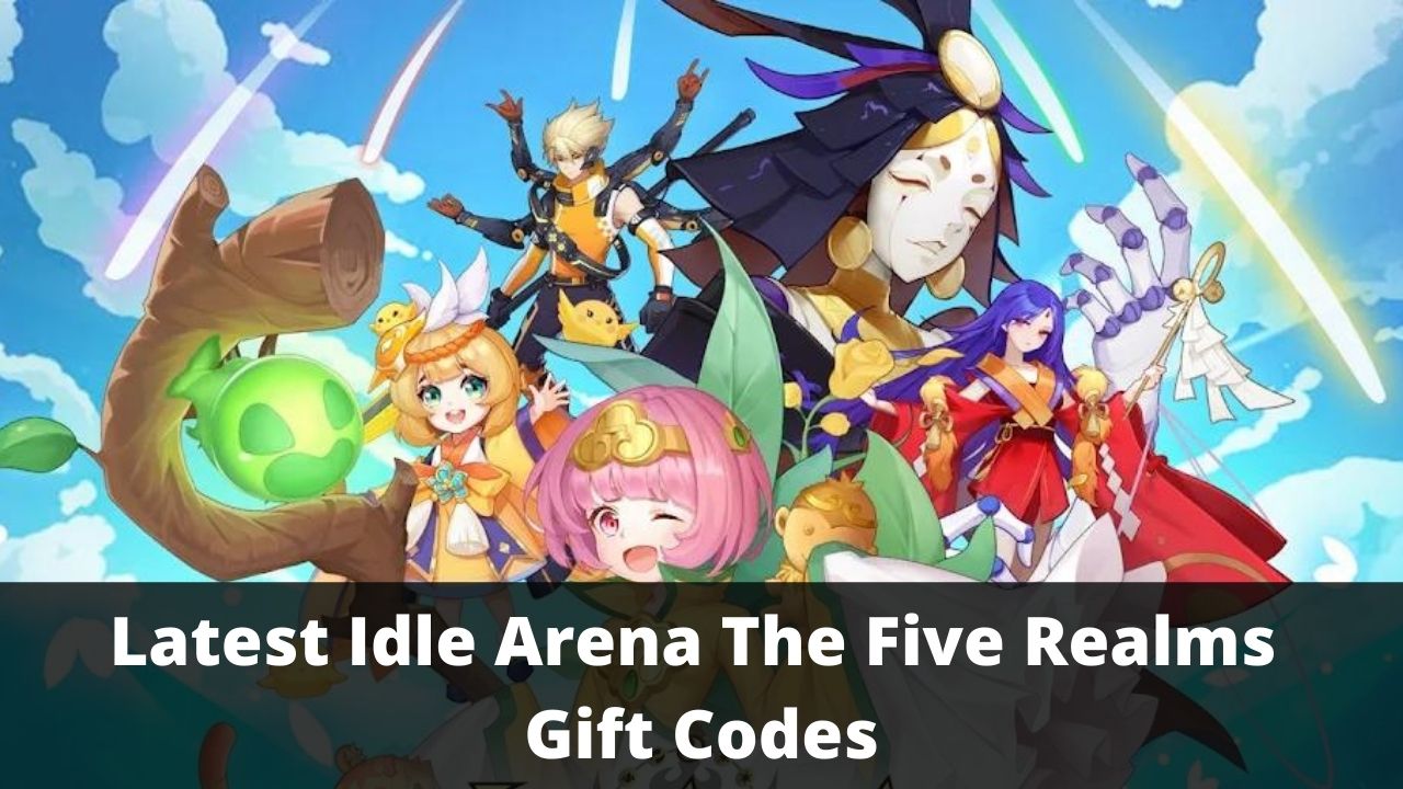 Idle Arena The Five Realms Gift Codes (July 2026)
