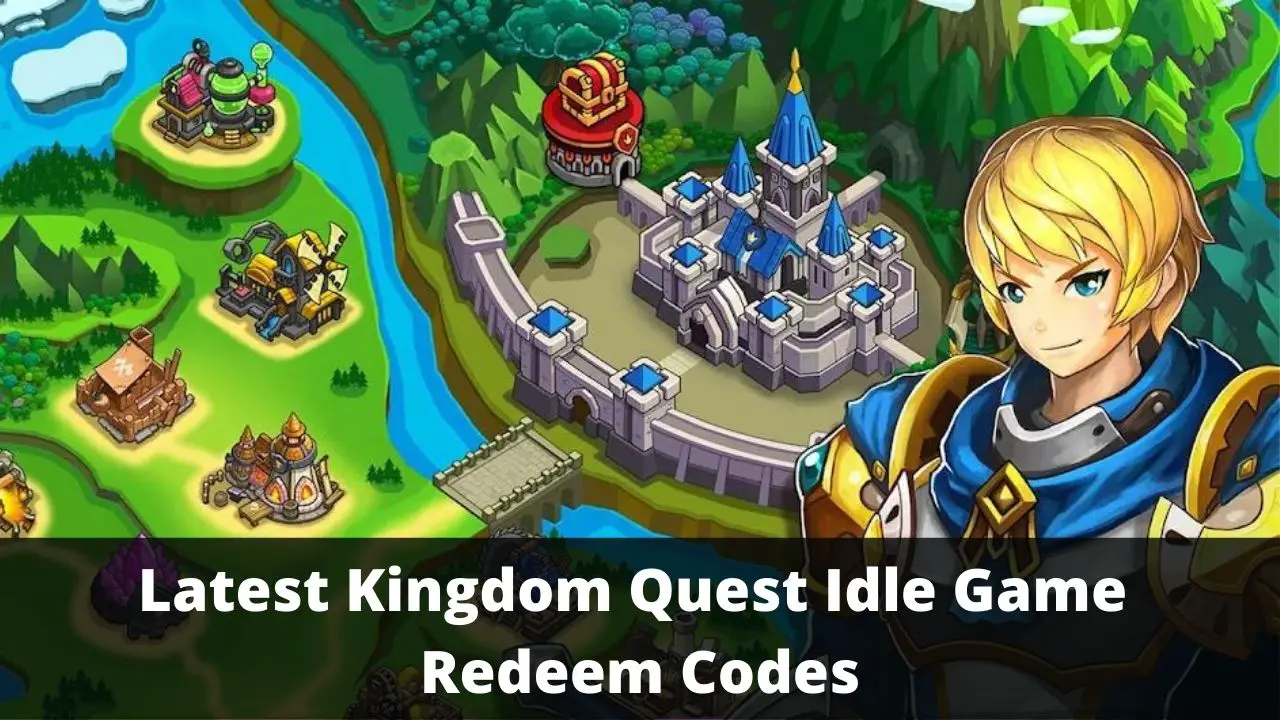 Kingdom Quest Idle Game Redeem Codes (February 2024) TECHFORNERD