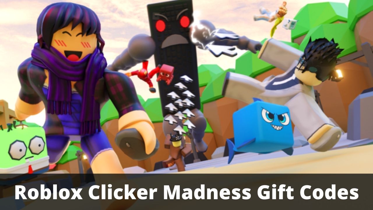 Roblox Clicker Madness Gift Codes (July 2026)