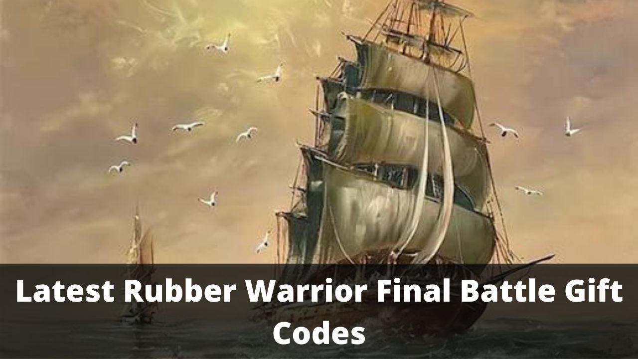 Rubber Warrior Final Battle Gift Codes (July 2026)