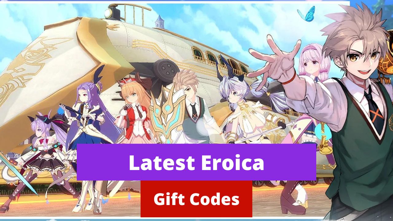 Latest Eroica Gift Codes (July 2026)