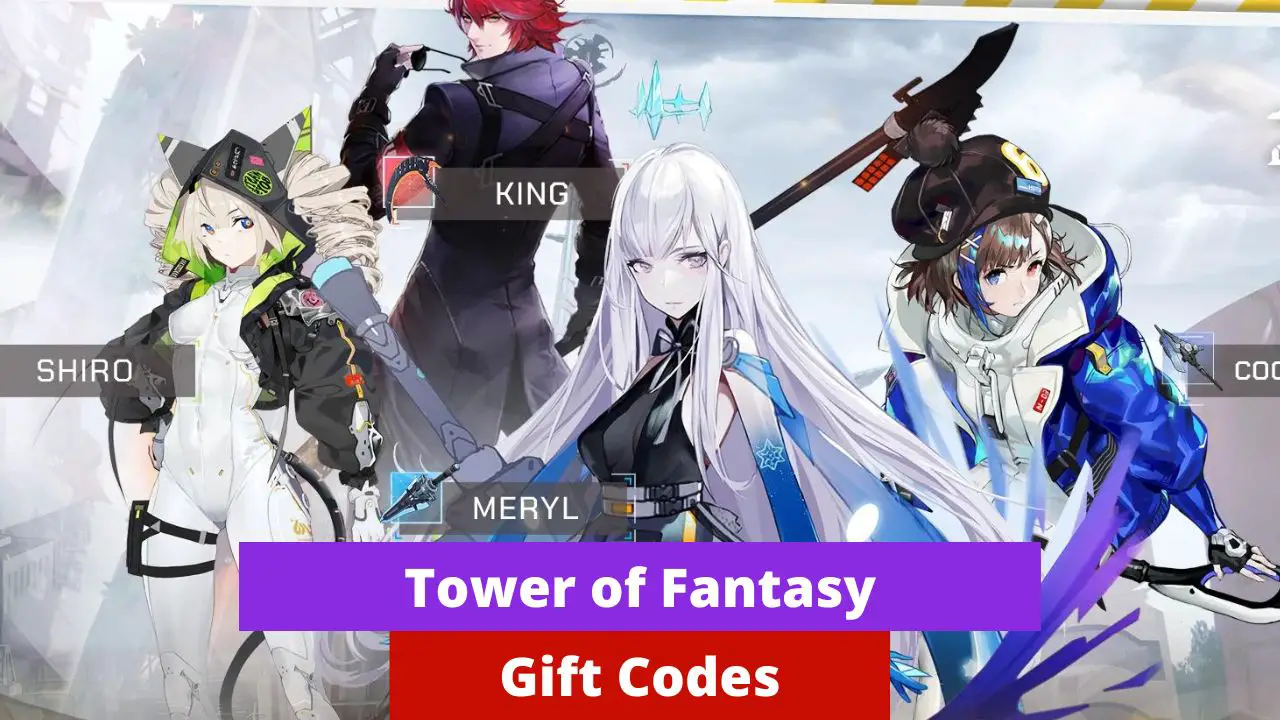 Tower Of Fantasy Gift Codes and how to redeem it (September 2023) ? in 2023