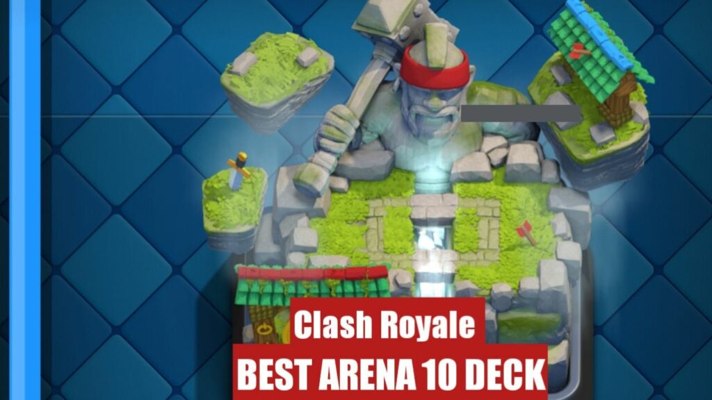 Best Arena 10 Decks In Clash Royale September 2024 Techfornerd 0594