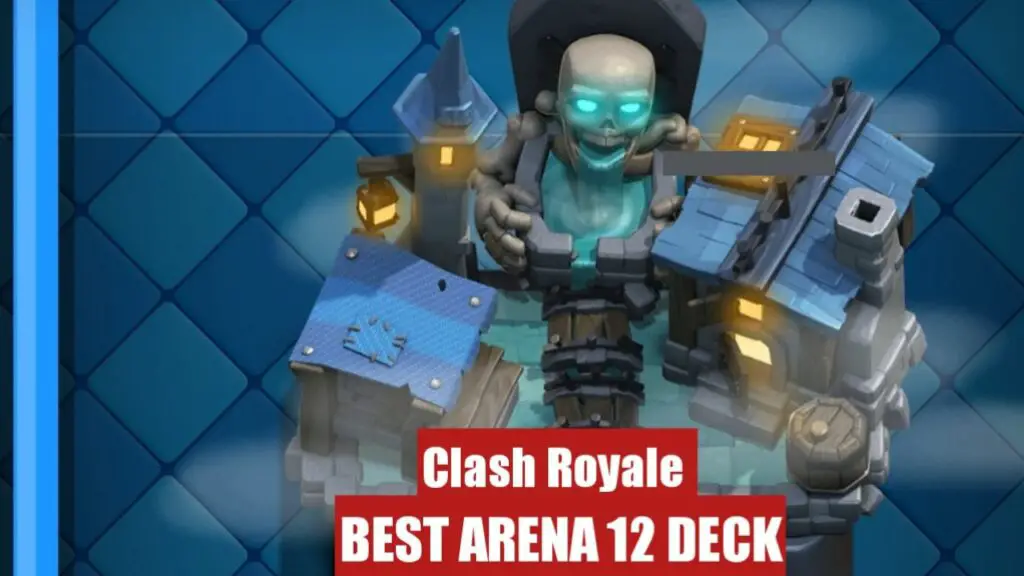 Best Arena 12 Decks in Clash Royale (August 2024) TECHFORNERD