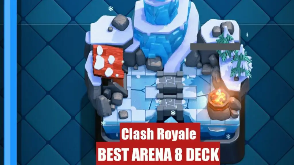 Best Arena 8 Decks in Clash Royale (September 2024) TECHFORNERD