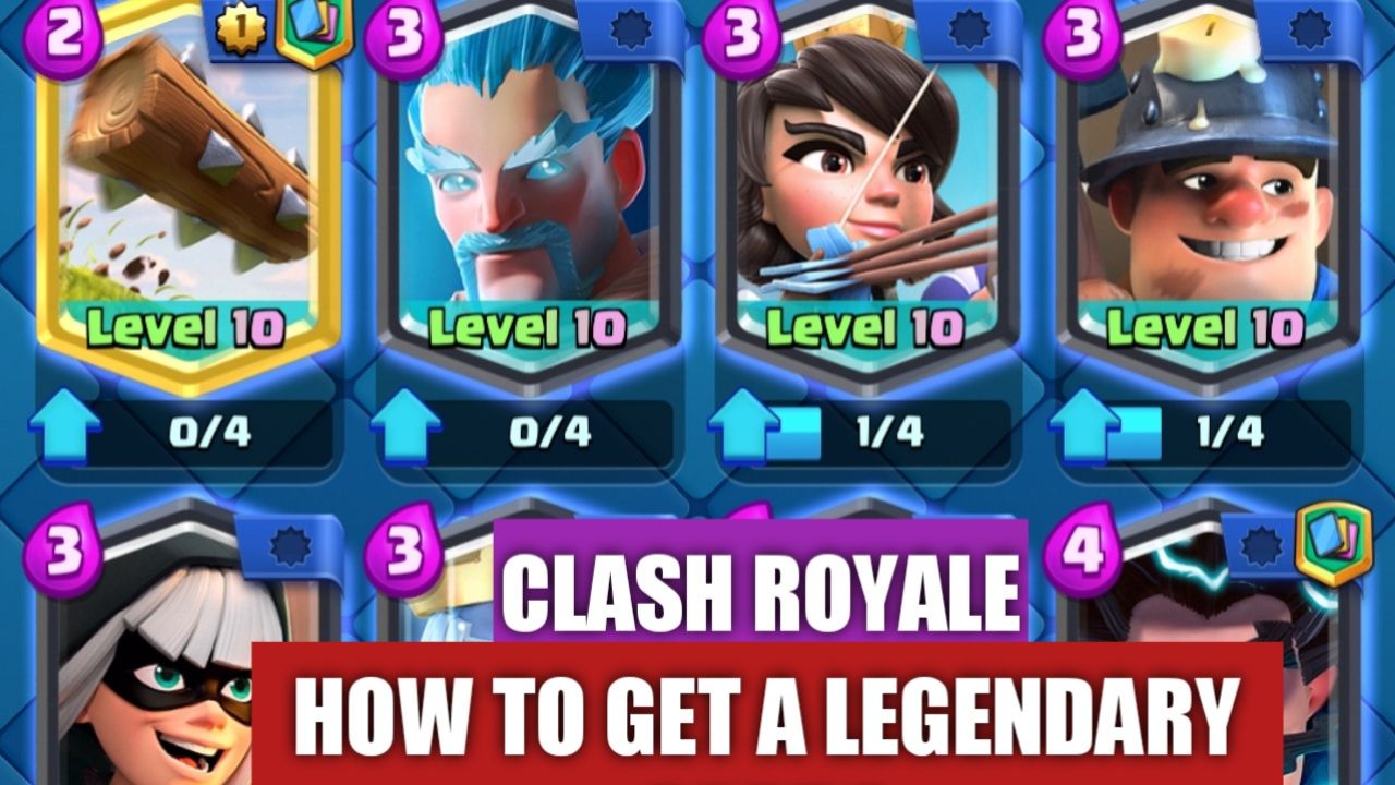 How To Get Legendary Cards in Clash Royale? - TECHFORNERD