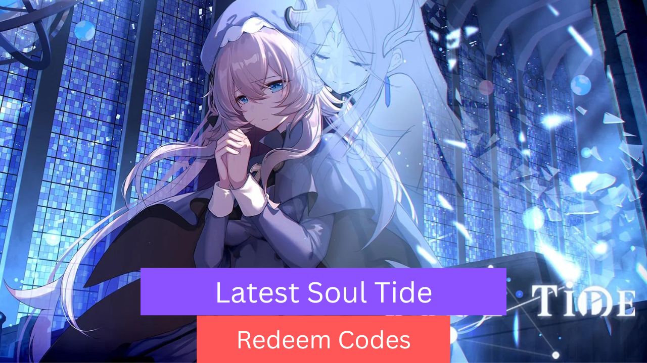 Soul Tide Redeem Codes (July 2026)