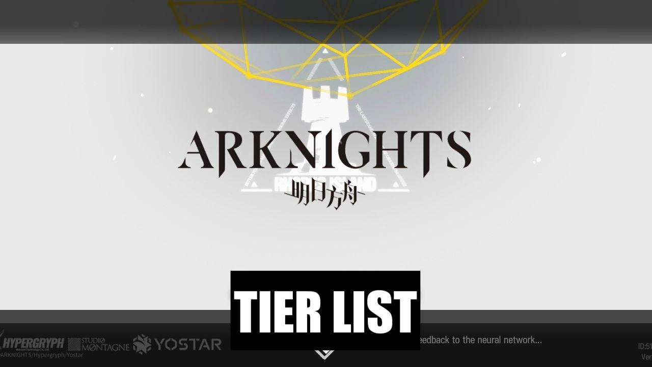 Arknights Tier List – Best Character (July 2026)