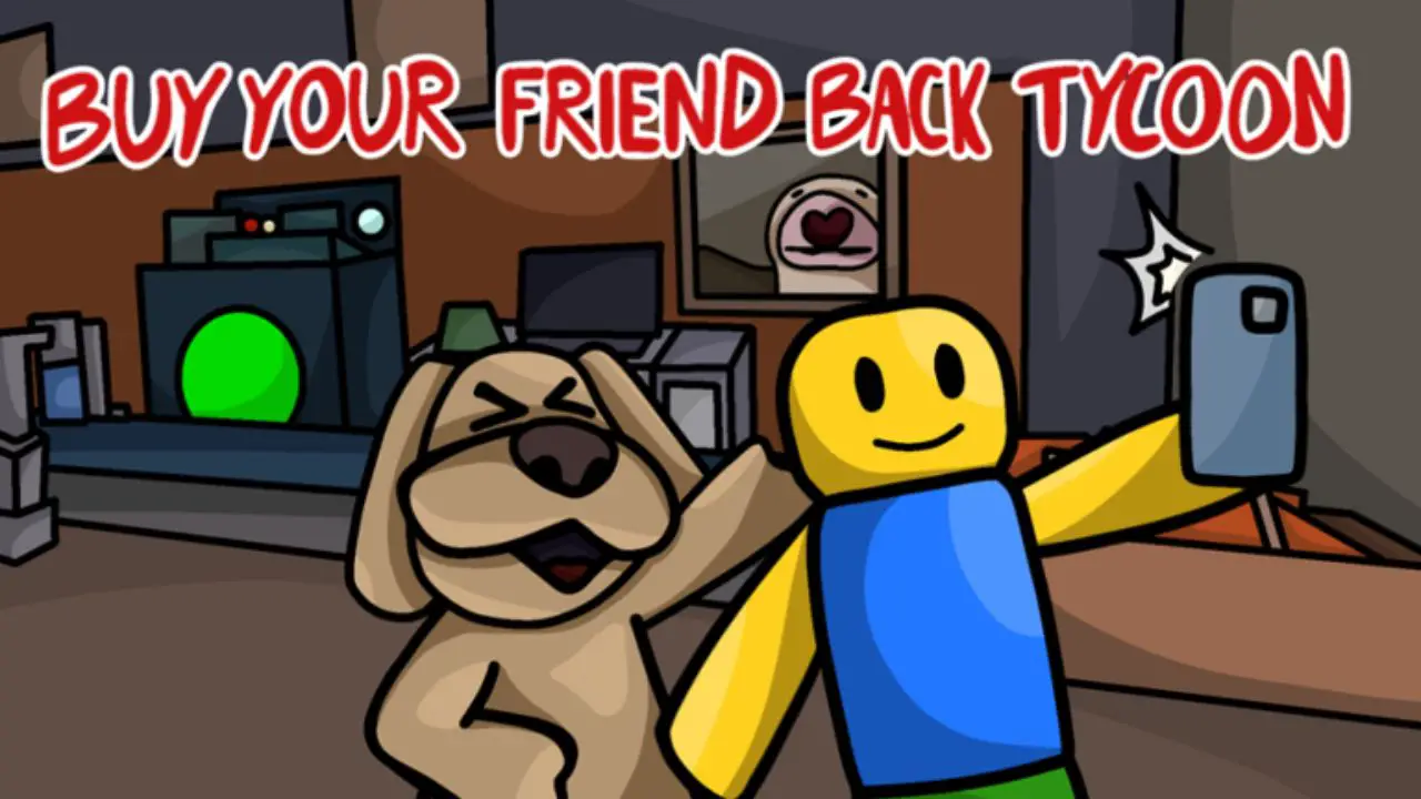 Buy Your Friend Back Tycoon Codes September 2024 TECHFORNERD   Buy Your Friend Back Tycoon Codes 