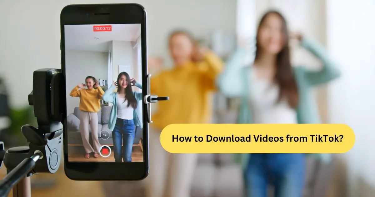 How to Download Videos from TikTok